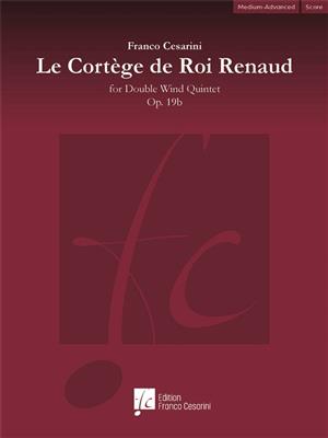 Franco Cesarini: Le Cortège du Roi Renaud Op. 19b: Bläserensemble