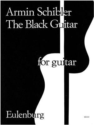 Armin Schibler: The Black Guitar: Gitarre Solo