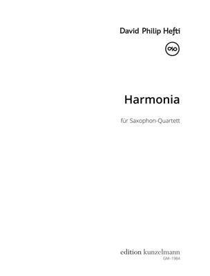 David Philip Hefti: Harmonia, für Saxophon-Quartett: Saxophon Ensemble