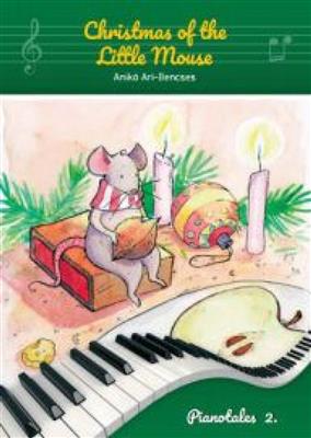 Ari-Bencses Aniko: Christmas of the Little Mouse: Klavier Solo