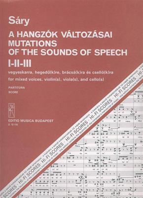 László Sáry: Mutations of the Sounds of Speech für gem. Chor,: Gemischter Chor mit Begleitung