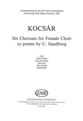 Miklós Kocsár: Six Choruses For Female Choir To Poems By C. San: Frauenchor A cappella