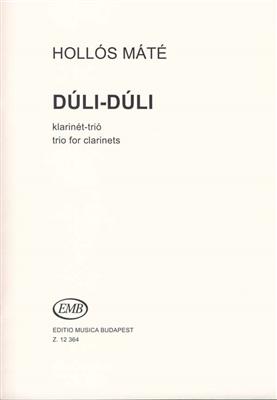 Máté Hollós: Duli-Duli Trio Für Klarinetten: Klarinette Ensemble