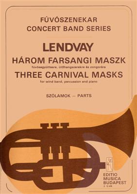 Kamilló Lendvay: Three Carnival Masks: Blasorchester