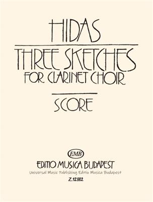 Frigyes Hidas: Three Sketches für Klarinetten-Chor: Holzbläserensemble