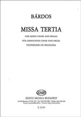 Lajos Bárdos: Missa tertia für gemischten Chor und Orgel: Gemischter Chor mit Begleitung