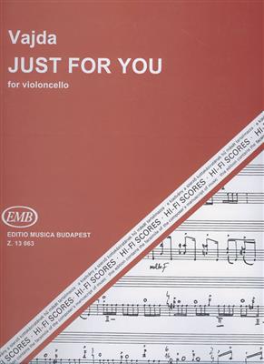 János Vajda: Just for You für Violoncello: Cello Solo