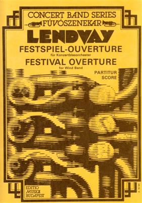 Kamilló Lendvay: Festival Overture: Blasorchester