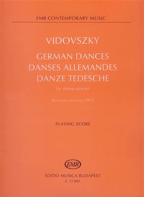 László Vidovszky: German Dances for string quartet - 1989, revised: Streichquartett