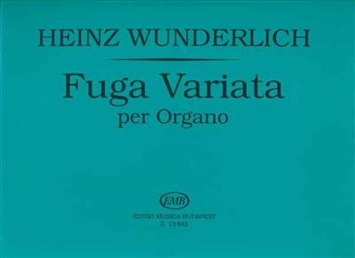 Heinz Wunderlich: Fuga variata: Orgel