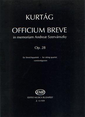 György Kurtág: Officium Breve in memoriam Andreè Szervanszky: Streichquartett