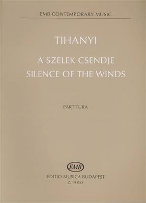 László Tihanyi: Silence of the Winds: Kammerorchester