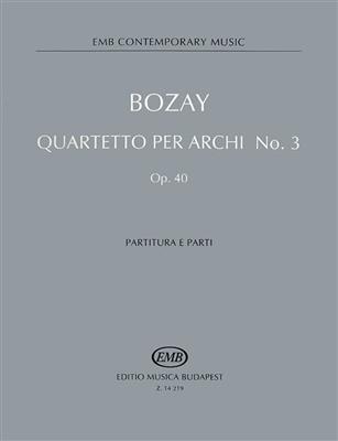 Attila Bozay: Quartetto per archi No. 3 op. 40: Streichquartett
