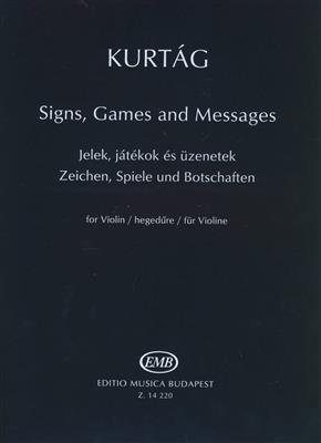 György Kurtág: Zeichen, Spiele und Botschaften für Violine: Violine Solo