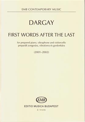 Dargay Marcell: First Words After The Last for prepared piano, v: Kammerensemble