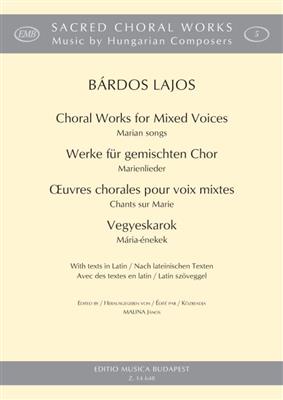 Lajos Bárdos: Werke für gemischten Chor - Marienlieder: Gemischter Chor A cappella