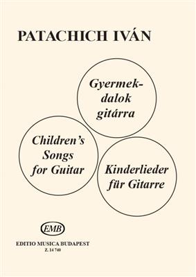 Iván Patachich: Children's Songs - Kinderlieder: Gitarre Solo