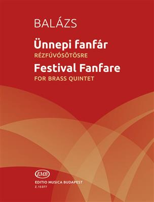 Árpád Balázs: Festival Fanfare: Blechbläser Ensemble