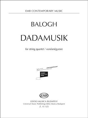 Máté Balogh: Dadamusik: Streichquartett