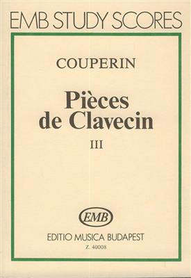François Couperin: Pieces de clavecin III: Klavier Solo
