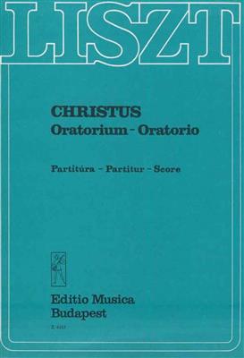 Franz Liszt: Christus. Oratorium Für Soli, Chor, Orgel Und Or: Gemischter Chor mit Ensemble