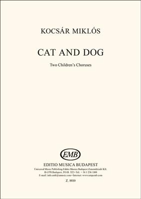 Miklós Kocsár: Cat and Dog für Kinderchor: Kinderchor A cappella