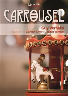 Guy Verhelst: Carrousel: (Arr. Johan Verhelst): Klarinette Ensemble