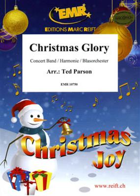 Christmas Glory: (Arr. Ted Parson): Blasorchester