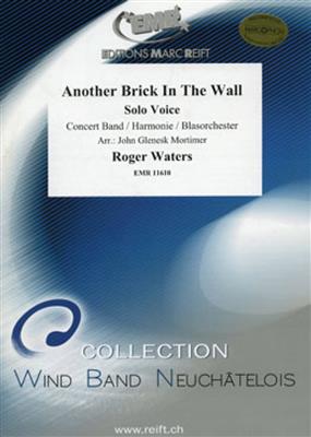 Roger Waters: Another Brick In The Wall (Solo Voice): (Arr. John Glenesk Mortimer): Blasorchester