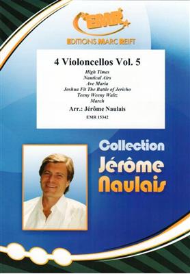 4 Violoncellos Vol. 5: (Arr. Jérôme Naulais): Cello Ensemble