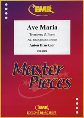 Anton Bruckner: Ave Maria: (Arr. John Glenesk Mortimer): Posaune mit Begleitung