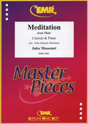Jules Massenet: Meditation from Thaïs: (Arr. John Glenesk Mortimer): Klarinette mit Begleitung