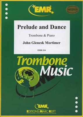 John Glenesk Mortimer: Prelude And Dance: Posaune mit Begleitung