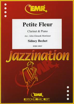 Sidney Bechet: Petite Fleur: (Arr. John Glenesk Mortimer): Klarinette mit Begleitung