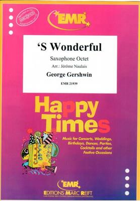 George Gershwin: 'S Wonderful: (Arr. Jérôme Naulais): Saxophon Ensemble
