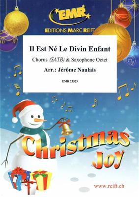 Il Est Né Le Divin Enfant: (Arr. Jérôme Naulais): Gemischter Chor mit Ensemble