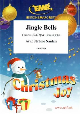 Jingle Bells: (Arr. Jérôme Naulais): Gemischter Chor mit Ensemble