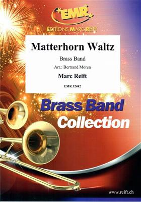 Marc Reift: Matterhorn Waltz: (Arr. Bertrand Moren): Brass Band
