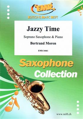 Bertrand Moren: Jazzy Time: Sopransaxophon mit Begleitung