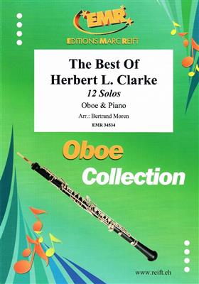 Herbert L. Clarke: The Best Of Herbert L. Clarke: (Arr. Bertrand Moren): Oboe mit Begleitung