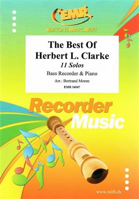 Herbert L. Clarke: The Best Of Herbert L. Clarke: (Arr. Bertrand Moren): Bassblockflöte