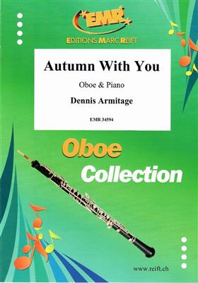 Dennis Armitage: Autumn With You: Oboe mit Begleitung