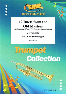 12 Duets from The Old Masters: (Arr. Kurt Sturzenegger): Trompete Duett