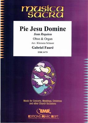 Gabriel Fauré: Pie Jesu Domine: (Arr. Klemens Schnorr): Oboe mit Begleitung