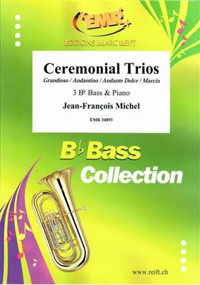 Jean-François Michel: Ceremonial Trios: Tuba Ensemble