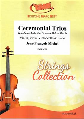 Jean-François Michel: Ceremonial Trios: Klavierquartett