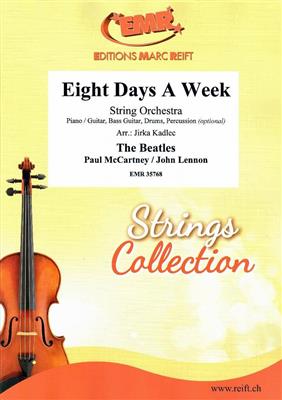 John Lennon: Eight Days A Week: (Arr. Jirka Kadlec): Streichorchester