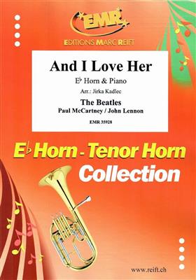 John Lennon: And I Love Her: (Arr. Jirka Kadlec): Horn in Es mit Begleitung