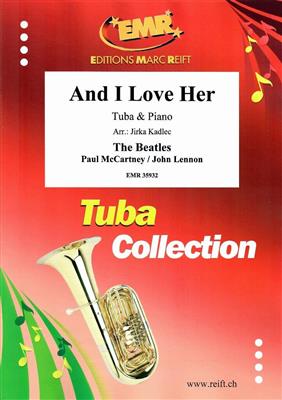 John Lennon: And I Love Her: (Arr. Jirka Kadlec): Tuba mit Begleitung