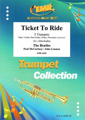 John Lennon: Ticket To Ride: (Arr. Jirka Kadlec): Trompete Ensemble